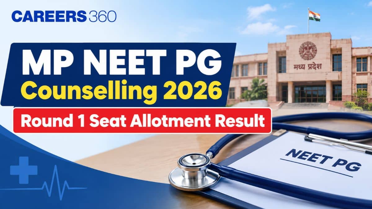 MP NEET PG Counselling 2026 Round 1 Seat Allotment Result OUT Today: Direct Link